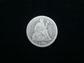 1876 Liberty Seated Silver Dime VG+ 61113